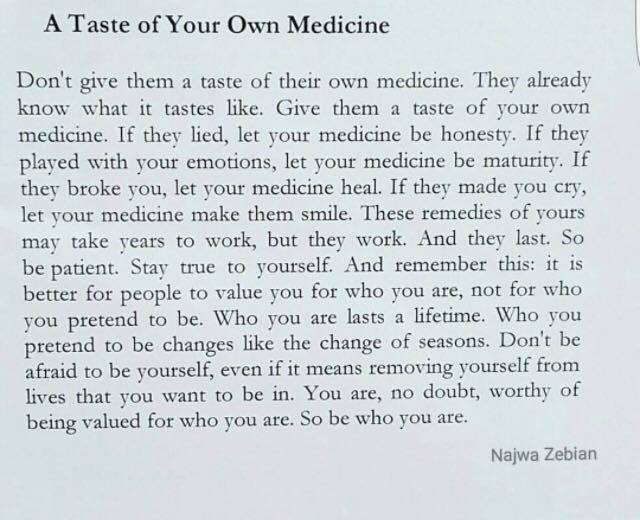 A taste of your own medicene