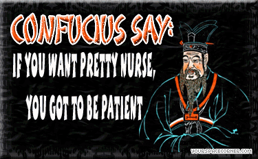 Confucius if you want pretty nurse