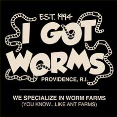 Dad igotworms