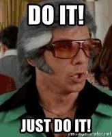 Do it just do it