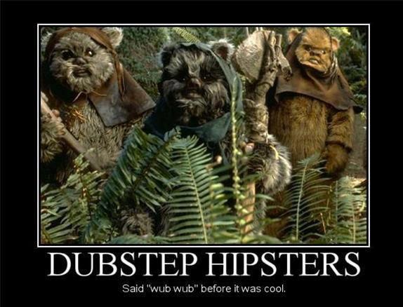 Dubstep hipsters