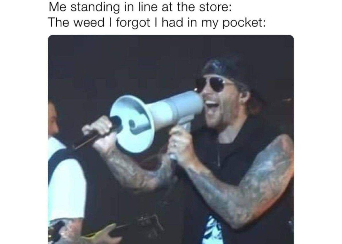 Forgot weed meme
