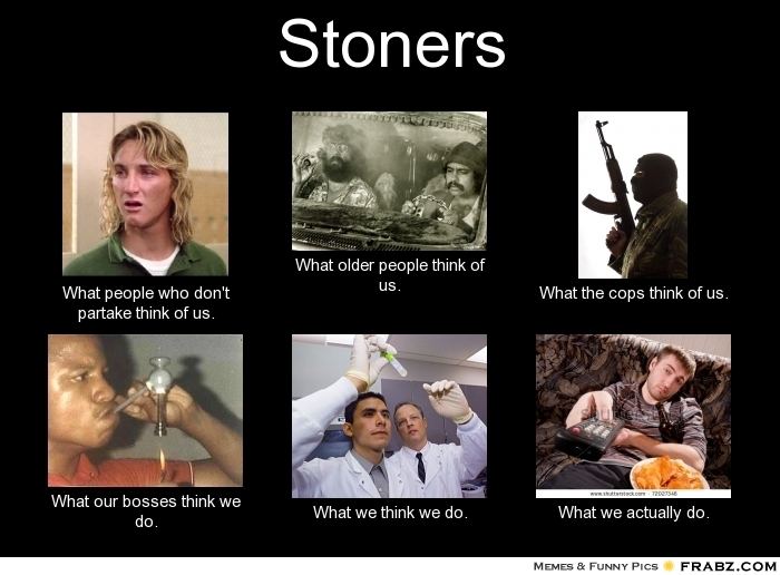 Frabz Stoners What people who dont partake think of us What older peop e49908