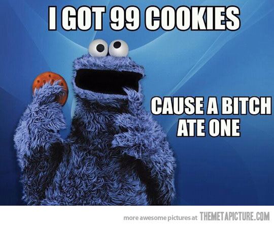 Funny cookie monster 99 problems