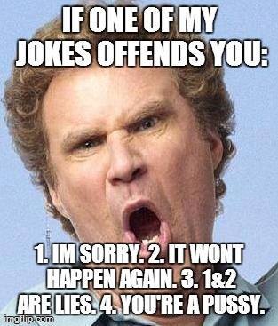 Funny meme If one of my jokes offends you