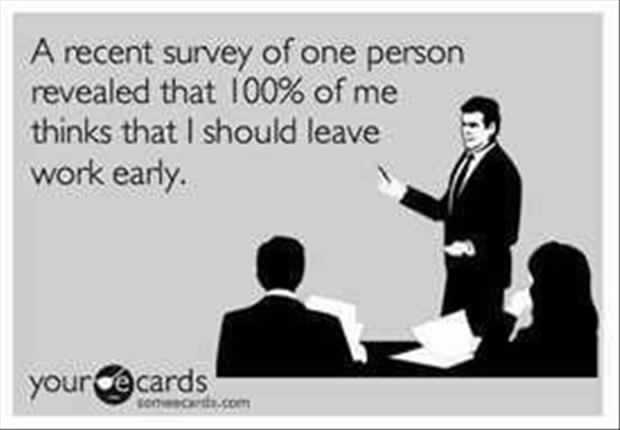 Funny studies leave work early