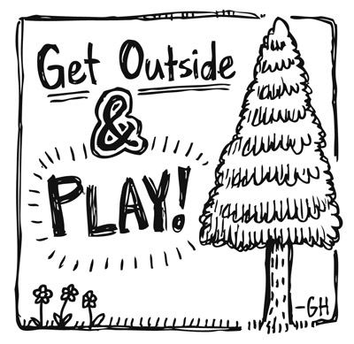 Get outside and play
