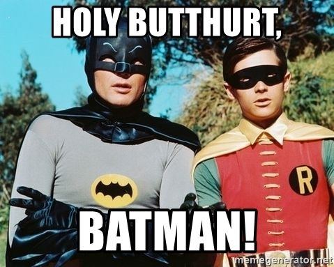 Holy butthurt batman