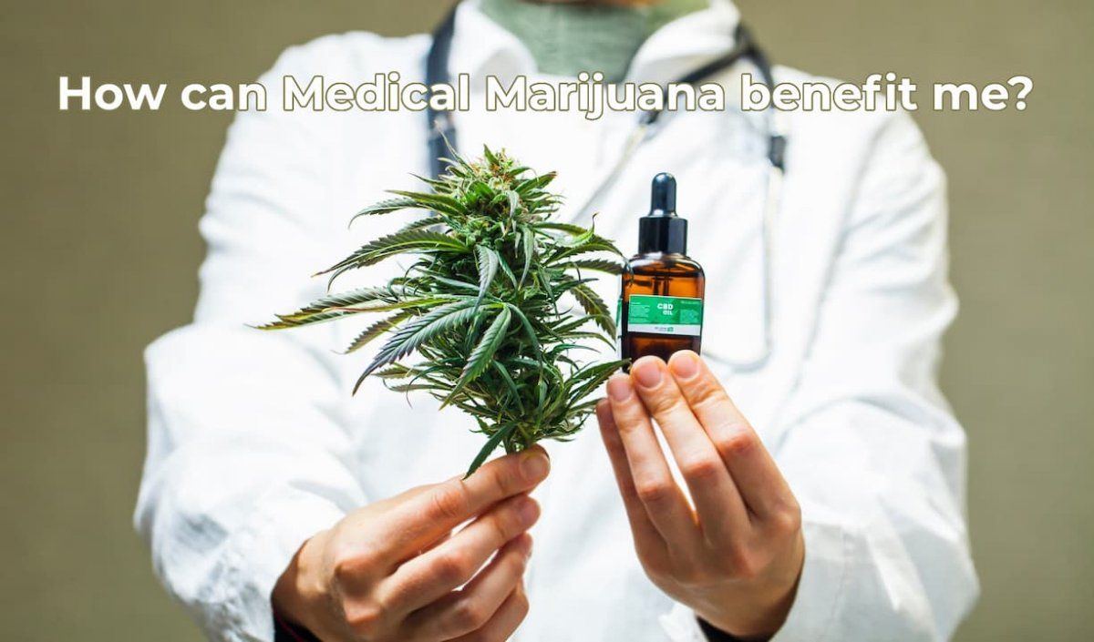 How can Medical Marijuana benefit me