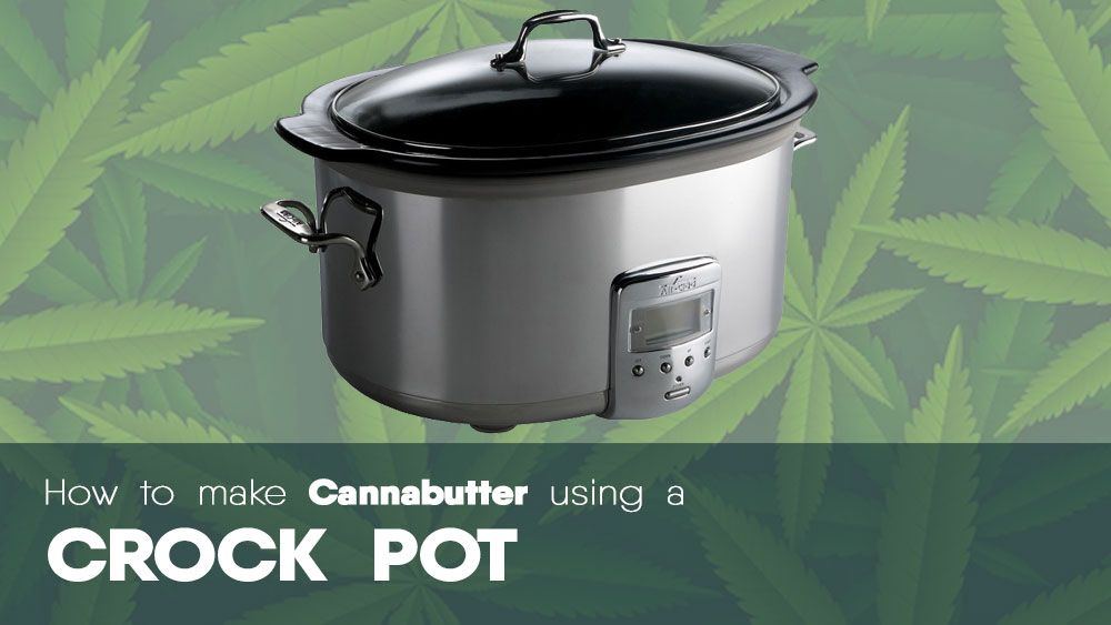 How to make cannabutter using a crockpot