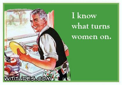 I know what turns women on man doing dishes ecard