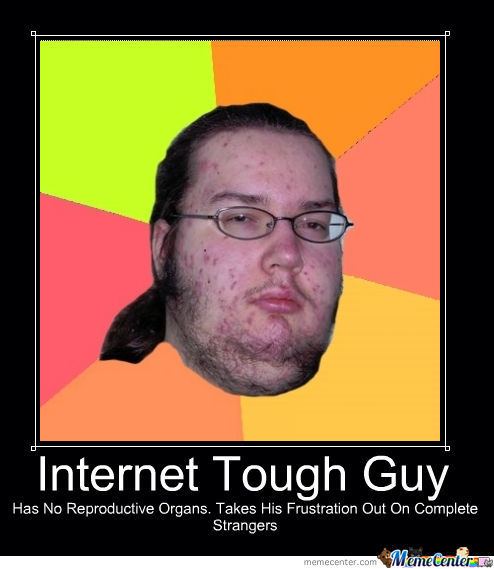 Internet tough guy o 1120814