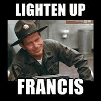 Lighten up francis 0