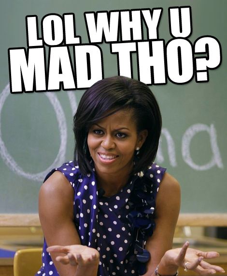 Lol why you mad tho