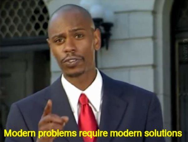Modern Problems Require Modern Solutions