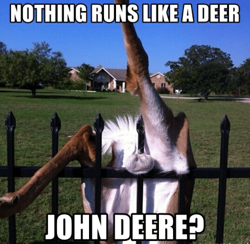 Nothing runs like a deer ohn deere memegenerator net nothing runs 533219572