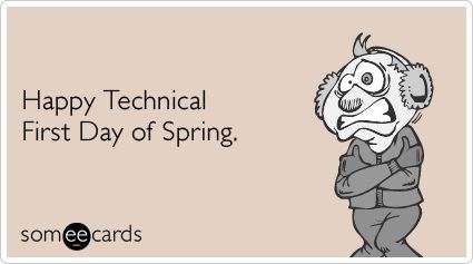 Spring cold weather freeze march seasonal ecards someecards