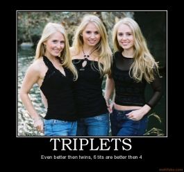 Triplets triplets twins breast tits boobies demotivational poster 1215429807