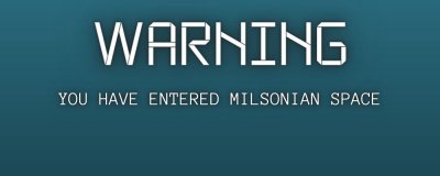 Captain's Log: Dispatches from Planet Milson