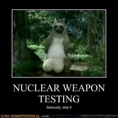 demotivational-posters-nuclear-weapon-testing.jpg