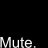 mute