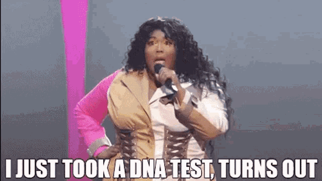 i-just-took-a-dna-test-100percent-that-bitch.gif