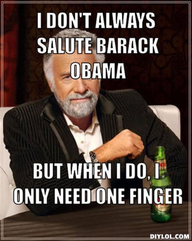 resized_the-most-interesting-man-in-the-world-meme-generator-i-don-t-always-salute-barack-obama-but-when-i-do-i-only-need-one-finger-4bdeb3.jpg