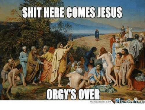 shit-here-comes-jesus-orgys-over-24458108.png