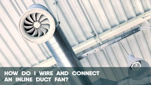 How do I wire and connect an in-line duct fan?